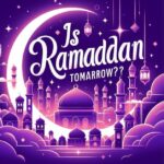 Is Ramadan Tomarrow?